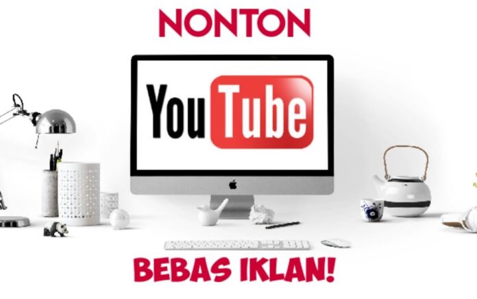 Cara Melihat Youtube Tanpa Iklan PC dan Android